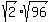 sqrt%282%29%2Asqrt%2896%29