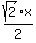 sqrt%282%29%2Ax%2F2