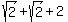 sqrt%282%29%2Bsqrt%282%29%2B2