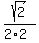 sqrt%282%29%2F%282%2A2%29