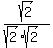 sqrt%282%29%2F%28sqrt%282%29%2Asqrt%282%29%29
