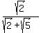 sqrt%282%29%2F%28sqrt%282%29%2Bsqrt%285%29%29