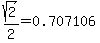 \"sqrt%282%29%2F2=0.707106\"