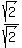 sqrt%282%29%2Fsqrt%282%29