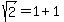 sqrt%282%29=1%2B1