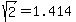 sqrt%282%29=1.414