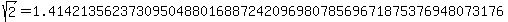 sqrt%282%29=1.414213562373095048801688724209698078569671875376948073176