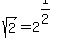 sqrt%282%29=2%5E%281%2F2%29