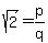 sqrt%282%29=p%2Fq