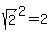 sqrt%282%29%5E2+=+2