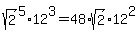sqrt%282%29%5E5%2A12%5E3=48%2Asqrt%282%29%2A12%5E2