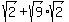 sqrt%282%29+%2B+sqrt%289%29%2Asqrt%282%29