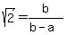 sqrt%282%29+=+b%2F%28b-a%29