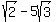 sqrt%282%29+-+5sqrt%283%29