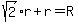 sqrt%282%29r%2Br=R
