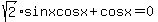 sqrt%282%29sinxcosx%2Bcosx=0