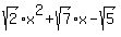 sqrt%282%29x%5E2%2Bsqrt%287%29x-sqrt%285%29