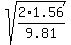 sqrt%282%2A1.56%2F9.81%29