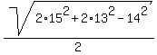 sqrt%282%2A15%5E2+%2B+2%2A13%5E2+-+14%5E2%29%2F2