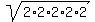 sqrt%282%2A2%2A2%2A2%2A2%29