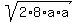 sqrt%282%2A8%2Aa%2Aa%29