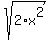 sqrt%282%2Ax%5E2%29
