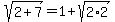 sqrt%282%2B7%29=1%2Bsqrt%282%2A2%29
