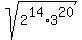 sqrt%282%5E14%2A3%5E20%29