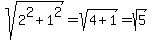 sqrt%282%5E2%2B1%5E2%29=sqrt%284%2B1%29=sqrt%285%29