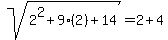 sqrt%282%5E2%2B9%282%29%2B14%29=2%2B4