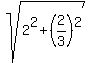 sqrt%282%5E2+%2B%282%2F3%29%5E2%29%29