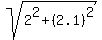\"sqrt%282%5E2+%2B+%282.1%29%5E2%29%29\"