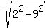 sqrt%282%5E2+%2B+9%5E2%29