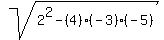 sqrt%282%5E2+-%284%29%28-3%29%28-5%29%29