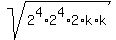 sqrt%282%5E4%2A2%5E4%2A2%2Ak%2Ak%29
