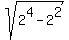 sqrt%282%5E4+-+2%5E2%29
