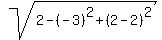 sqrt%282-%28-3%29%5E2+%2B+%282-2%29%5E2%29