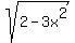 sqrt%282-3x%5E2%29
