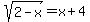 sqrt%282-x%29+=+x%2B4