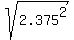 sqrt%282.375%5E2%29