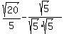 sqrt%2820%29%2F5-sqrt%285%29%2F%28sqrt%285%29sqrt%285%29%29