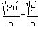 sqrt%2820%29%2F5-sqrt%285%29%2F5