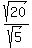 sqrt%2820%29%2Fsqrt%285%29