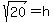 sqrt%2820%29=h
