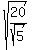 sqrt%2820%2Fsqrt%285%29%29