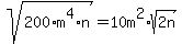 sqrt%28200%2Am%5E4%2An%29=10m%5E2%2Asqrt%282n%29