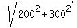 sqrt%28200%5E2+%2B+300%5E2%29