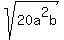 sqrt%2820a%5E2b%29