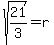 sqrt%2821%2F3%29=r