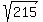 sqrt%28215%29